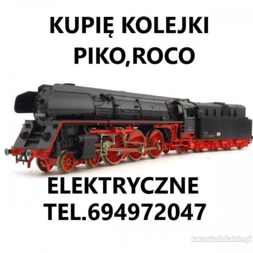 KUPIĘ KOLEJKI ELEKTRYCZNE,LOKOMOTYWY PIKO,ROCO TELEFON 694972047