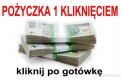 EXPRESOWA POŻYCZKA - 1 kliknięciem
