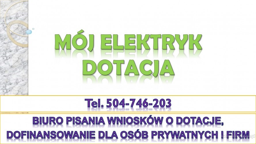 Mój elektryk, dopłaty tel. 504-746-203, pisanie wniosku.