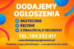 Dodajemy ogłoszenia do setek portali - lokalnie lub na całą Polskę