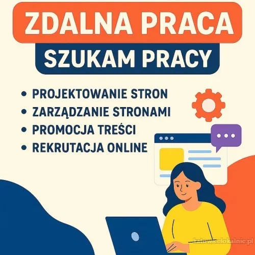 Szukam pracy - projektowanie, obsługa stron, marketing online, rekrutacja