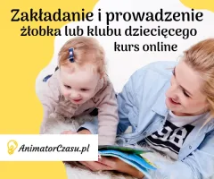 Zakładanie i prowadzenie żłobka lub klubu dziecięcego