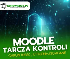 Moodle Tarcza kontroli chroń treść utrudniaj ściąganie